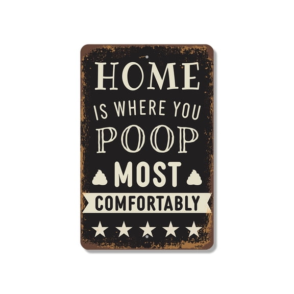 Home Is Where You Poop Most Comfortably Vintage Style 8 Inch x 12 Inch Plastic Sign Royal Flush Territory Perfect for Bathrooms Guest Baths RVs Fun Gift for Families Roommates Friends