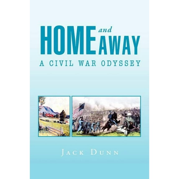 Home and Away : A Civil War Odyssey (Paperback)