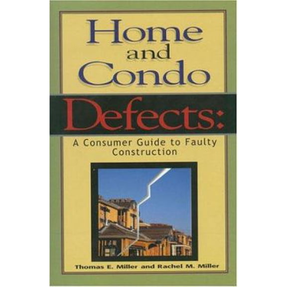 Pre-Owned Home and Condo Defects: A Consumer Guide to Faulty Construction (Paperback) 0929765834 9780929765839