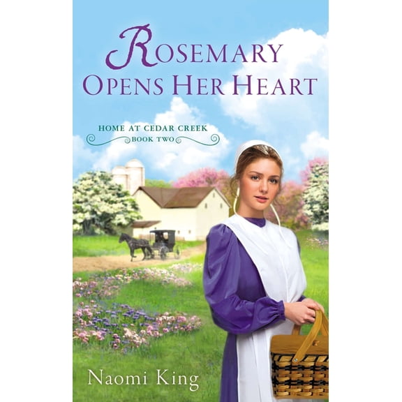 Home at Cedar Creek Rosemary Opens Her Heart, Book 02, (Paperback)
