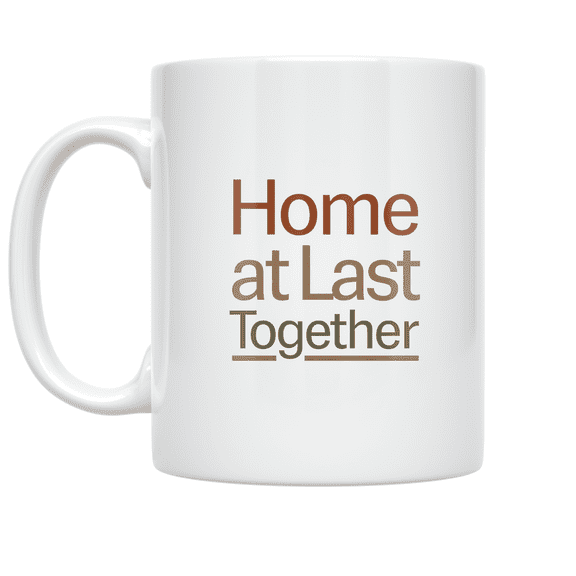 Home at Last Together Typography Design - Home Lovers - 11 oz Ceramic Coffee Mug
