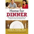 thumbnail image 1 of Home for Dinner : Mixing Food, Fun, and Conversation for a Happier Family and Healthier Kids (Paperback), 1 of 1