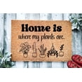 thumbnail image 1 of Home is Where My Plants Are Doormat | Welcome Mat | Houseplant Door Mat | Plant Lover Doormat | Cute Horticulture Door Mat, 1 of 2