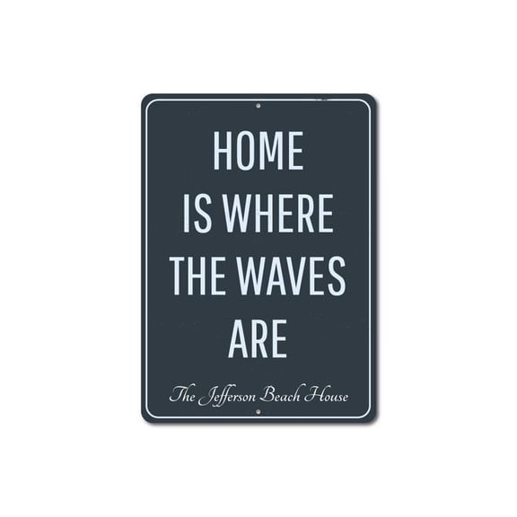 Home is Where The Waves are Sign, Custom Family Name Beach House Decor, Ocean Lover Aluminum Sign - 4x18 inches