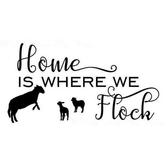 Home is Where We Flock Wall Sticker Vinyl Lettering Art Decor Quote 23x12-Inch, Black