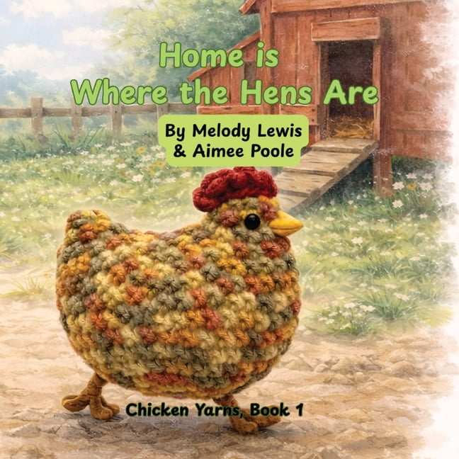 Home is Where the Hens Are, (Paperback)