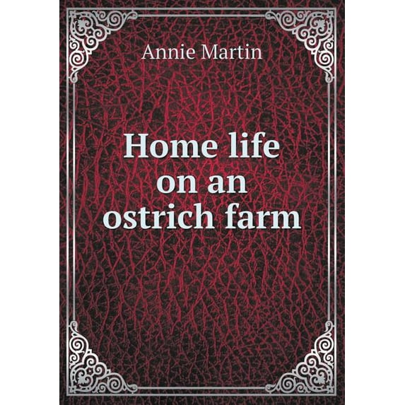 Home life on an ostrich farm (Paperback)