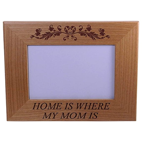 Home is where my mom is - 4x6 Inch Engraved Alder Wood Picture Photo Frame - Great Gift for Mothers's Day, Birthday or Christmas Gift for Mom Grandma Wife Grandmother