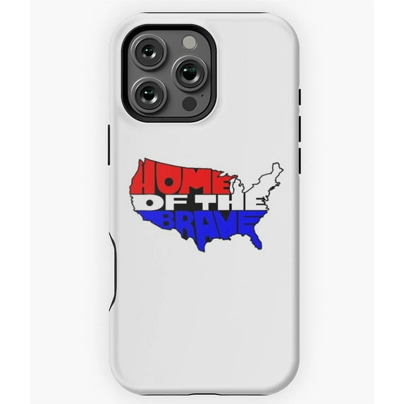 Home of The Brave Patriotic USA Flag Phone Case for iPhone 16 15 14 13 12 11 Pro Max