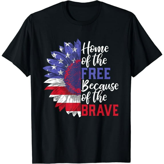 Home of The Free Because of The Brave Sunflower 4th of July T-Shirt