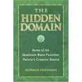 thumbnail image 1 of Pre-Owned The Hidden Domain: Home of the Quantum Wave Function, Nature's Creative Source (Paperback) 1889964093 9781889964096, 1 of 1