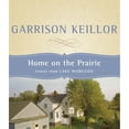 thumbnail image 1 of Pre-Owned Home on the Prairie: Stories from Lake Wobegon (Audiobook) by Garrison Keillor, Garrison Keillor, 1 of 1
