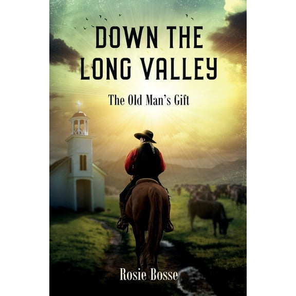 Home on the Range Down the Long Valley: The Old Man's Gift (#4) 2nd Edition, Book 4, (Paperback)