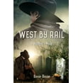 thumbnail image 1 of Home on the Range West By Rail: A Brother's Wish (Book #2) Revised 2nd edition, Book 2, (Paperback), 1 of 1