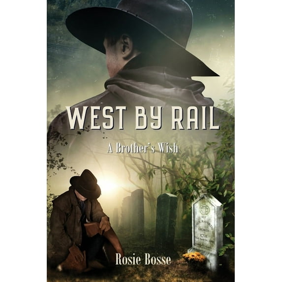 Home on the Range West By Rail: A Brother's Wish (Book #2) Revised 2nd edition, Book 2, (Paperback)