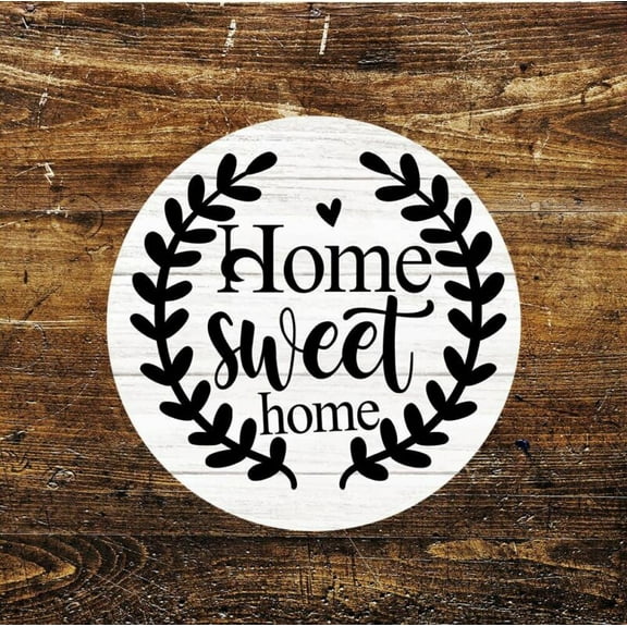 Home sweet home circle metal sign Size: 8 x 8 inch