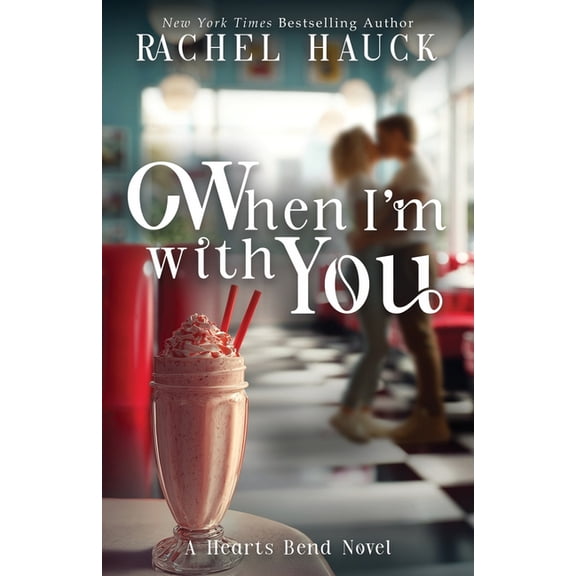 Home to Hearts Bend When I'm With You, Book 1, (Paperback)