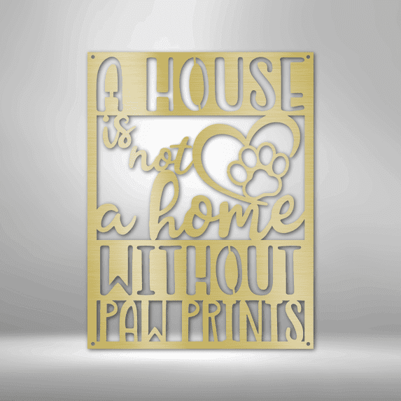 Home with Paw Prints Steel Sign Laser Cut Powder Coated Home & Office Metal Wall Decor Multiple Sizes & Colors