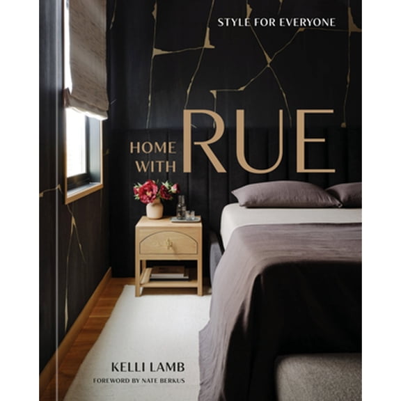 Pre-Owned Home with Rue: Style for Everyone [An Interior Design Book] (Hardcover) 1984860682 9781984860682