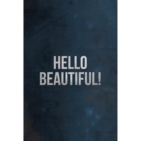 Hello Beautiful Canvas Print - Wall Art for Living Room Decor