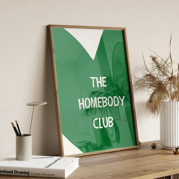 The Homebody Club Print ~ Green Trendy Bedroom Print ~ Aesthetic Decor ~ Gift For Friends ~ Housewarming Gifts Wall Art, Modern Wall Decor, 8x12 UNFRAMED