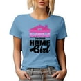 thumbnail image 1 of Homebody Girls Quote, I'm Your Home Girl, Baby Blue T-Shirt, 2XL, 1 of 5