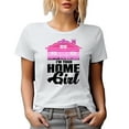 thumbnail image 1 of Homebody Girls Quote, I'm Your Home Girl, White T-Shirt, Small, 1 of 5