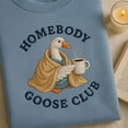 thumbnail image 1 of Homebody Goose Club Embroidered Sweatshirt, Cute Introvert Goose Shirt, Cozy Animal Lover Crewneck Sweater, 1 of 4
