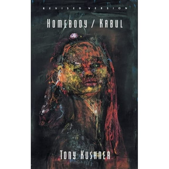 Pre-Owned Homebody/Kabul: Final Revised Version (Paperback) 1559362391 9781559362399