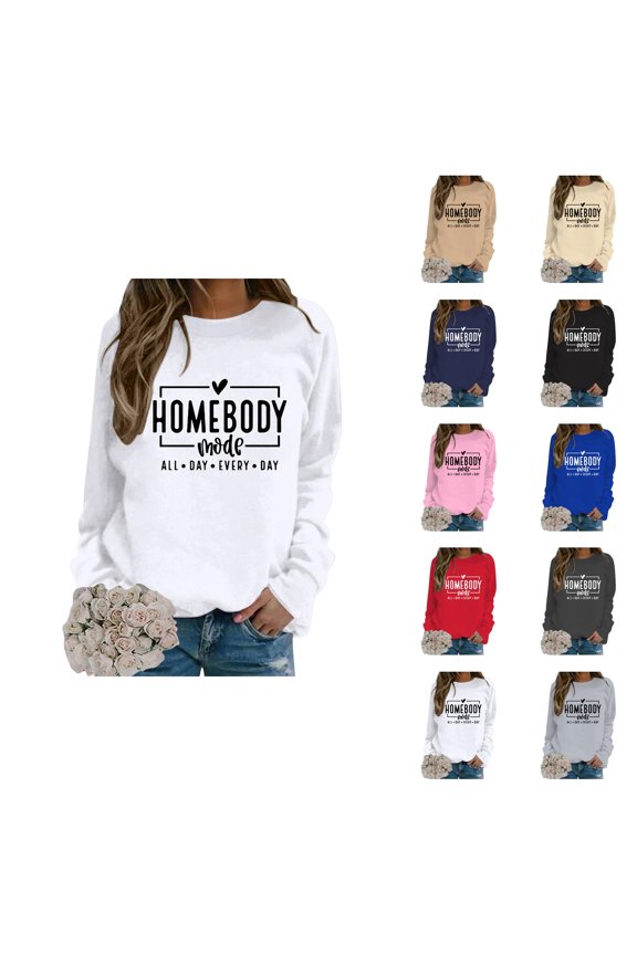 Homebody Mode All Day Every Day Sweatshirts for Women 2025 Long Sleeve Crewneck Graphic Sweatshirt Pullover Tops
