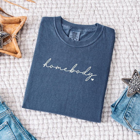 Homebody Tee Shirt, Cute Comfy Tee for Homebodies, Gift for Home Lovers, Introvert Gift, P