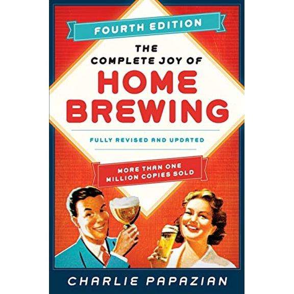 Pre-Owned The Complete Joy of Homebrewing Fourth Edition: Fully Revised and Updated (Paperback) 0062215752 9780062215758