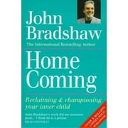 Reclaiming and Championing Your Inner Child Homecoming Reclaiming and Championing Your Inner Child Paperback