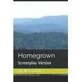 thumbnail image 1 of Homegrown: Screenplay Version (Paperback), 1 of 1