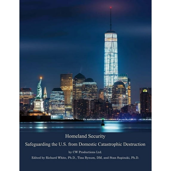 Homeland Security : Safeguarding the U.S. from Domestic Catastrophic Destruction (Paperback)