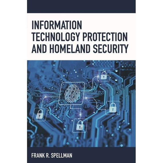 Homeland Security Series: Information Technology Protection and Homeland Security (Paperback)
