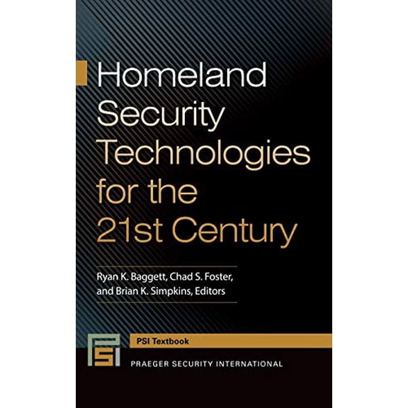Pre-Owned Homeland Security Technologies for the 21st Century (Praeger Security International)