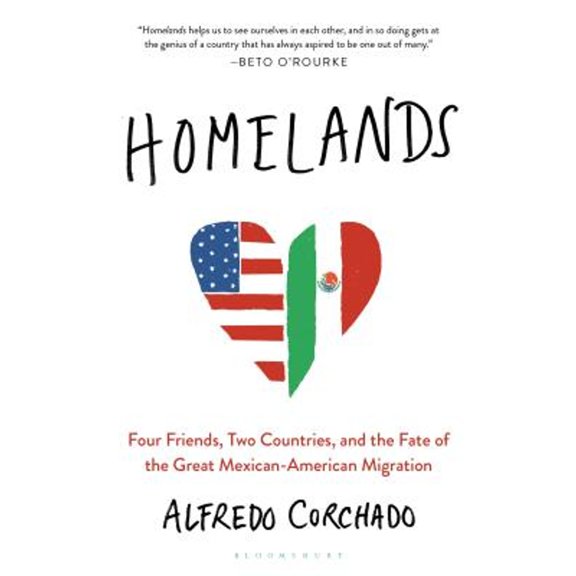 Pre-Owned Homelands: Four Friends, Two Countries, and the Fate of the Great Mexican-American Migration (Paperback) 1632865556 9781632865557