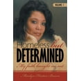 thumbnail image 1 of Homeless But Determined: My Faith Brought Me Out, 1 of 1
