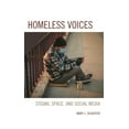 thumbnail image 1 of Homeless Voices: Stigma, Space, and Social Media, (Paperback), 1 of 1