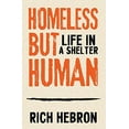 thumbnail image 1 of Pre-Owned Homeless but Human: Life in a Shelter (Paperback) 1732688206 9781732688209, 1 of 2