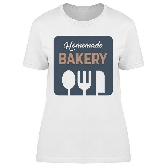 Homemade Bakery Graphic Women's T-shirt