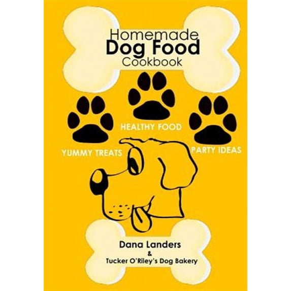 Homemade Dog Food Cookbook: Nutritious Dog Food Recipe Book: Healthy Easy Homemade Dog Food and Treat Recipes (Paperback)