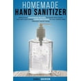 Homemade Hand Sanitizer Practical Homemade Recipes To Make AntiViral
