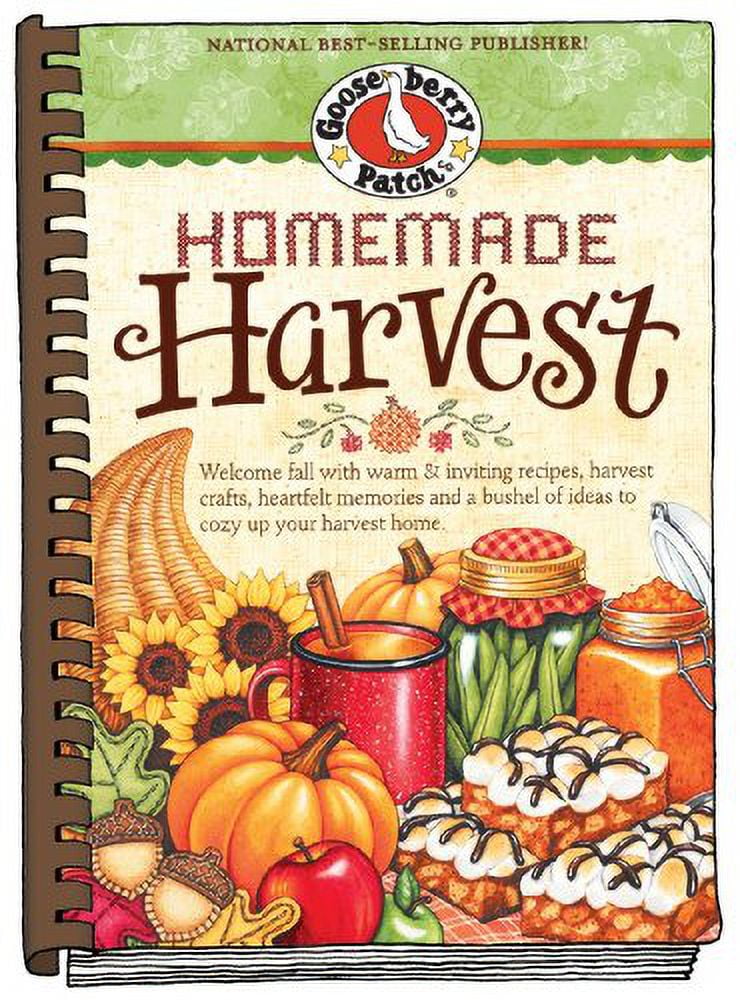 Pre-Owned Homemade Harvest: Welcome Fall with Warm & Inviting Recipes, Harvest Crafts, Heartfelt Memories and (Hardcover) by Gooseberry Patch