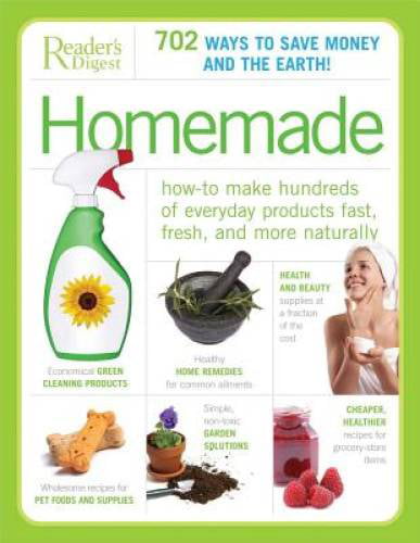 Pre-Owned Homemade: How-to Make Hundreds of Everyday Products Fast, Fresh, and More Naturally, (Paperback)