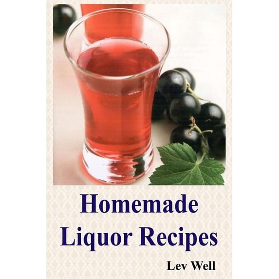 Homemade Liquor Recipes (Paperback)