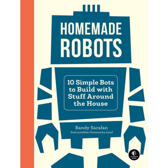 Pre-Owned Homemade Robots: 10 Bots You Can Build with Stuff Around the House: 10 Simple Bots to Build with Stuff Around the House Paperback
