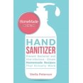 thumbnail image 1 of Homemade Science: Easy Guide For Effective Homemade Hand Sanitizer Gel, Spray, And Wipes To Prevent Bacterial And Viral Diseases (Paperback), 1 of 1