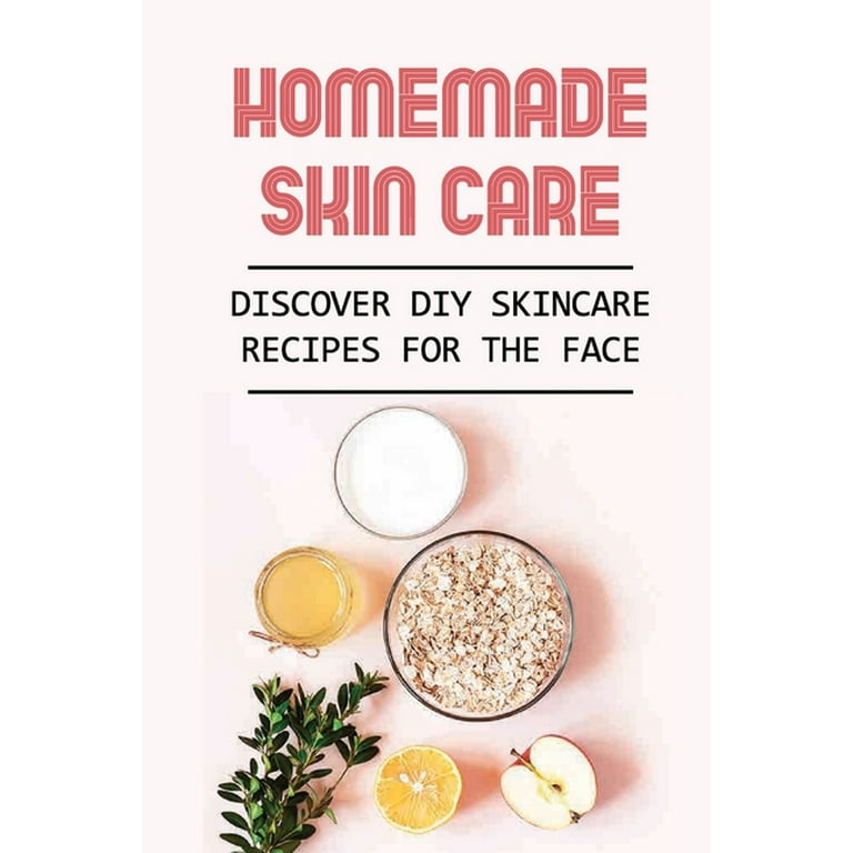 Homemade 2024 skin care